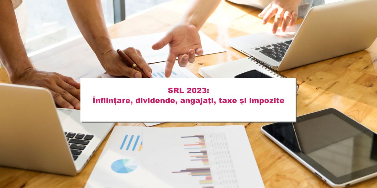 Eurocont and HR - SRL 2023: Infiintare, dividende, angajati, taxe si impozite