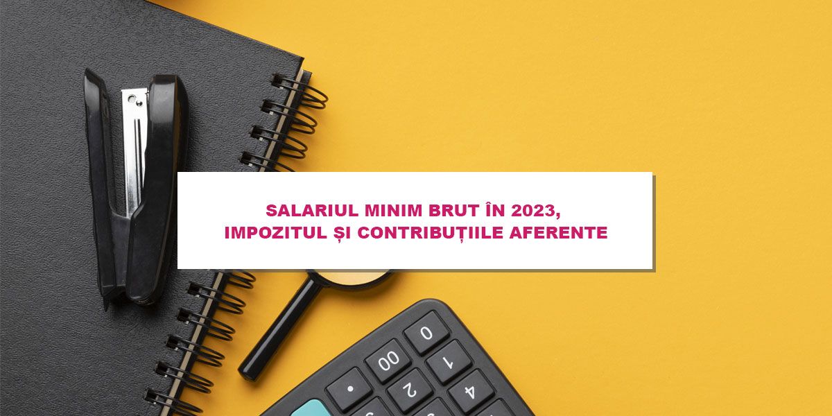 Eurocont and HR - Salariul minim brut in 2023, impozitul si contributiile aferente
