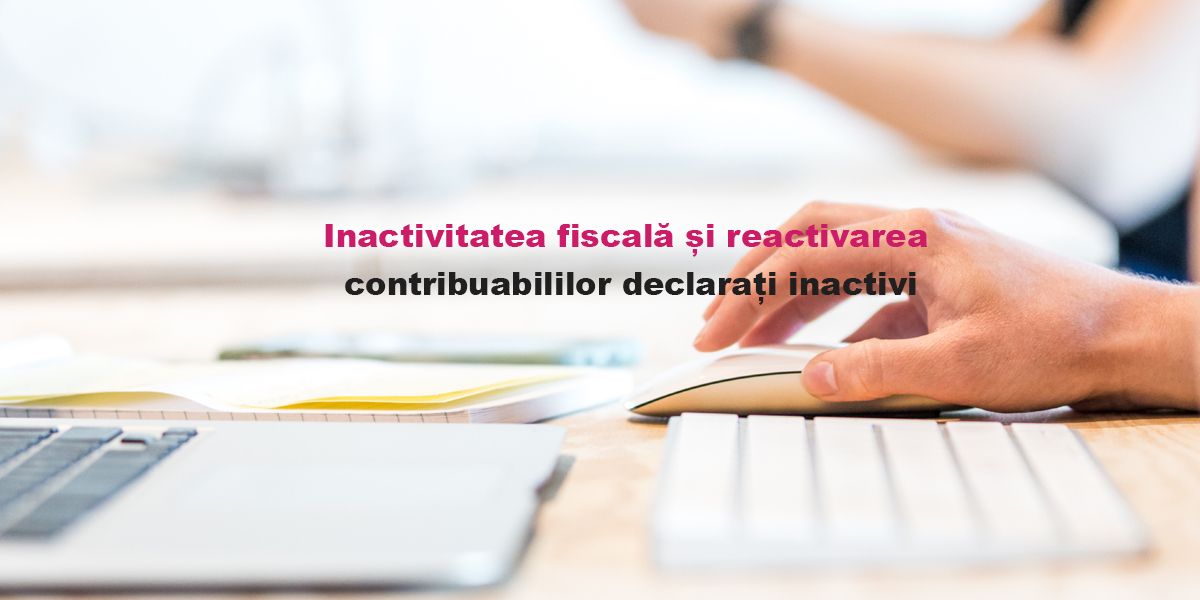 Eurocont and HR - Inactivitatea fiscala si reactivarea contribuabililor declarati inactivi